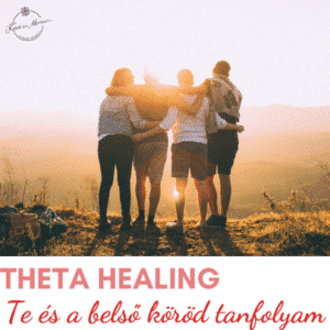 Theta Healing Te és a belső köröd tanfolyam