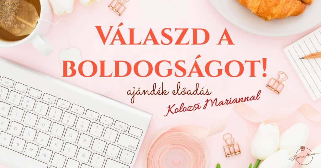 Válaszd a boldogságot
