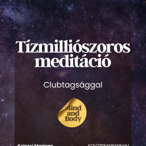 Tízmilliószoros meditáció  Clubtagsággal