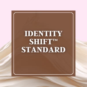 Identity Shift™ Standard