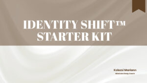 Identity Shift™ Starter Kit