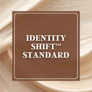 Identity Shift™ Standard